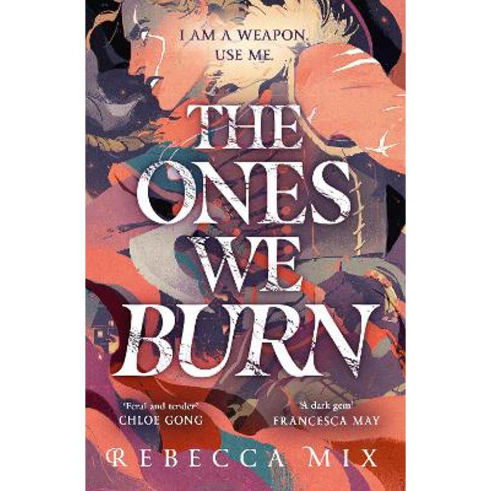 The Ones We Burn: the New York Times bestselling dark epic young adult fantasy (Paperback) - Rebecca Mix